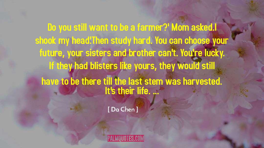 Future Farmer quotes by Da Chen