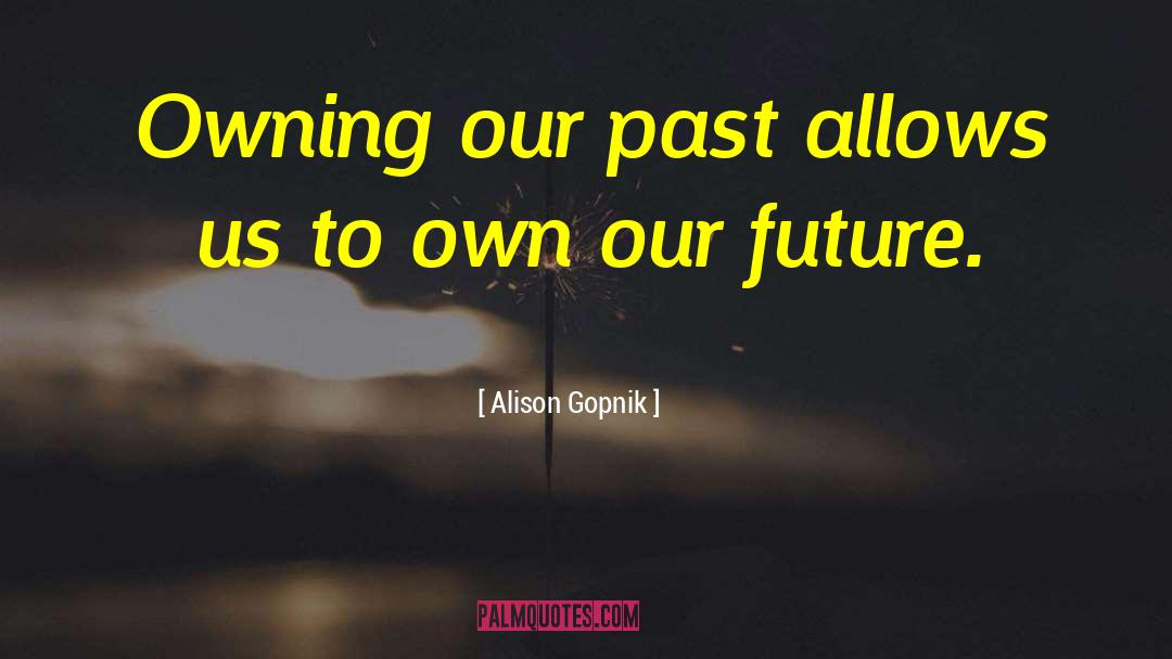 Future Fashion quotes by Alison Gopnik