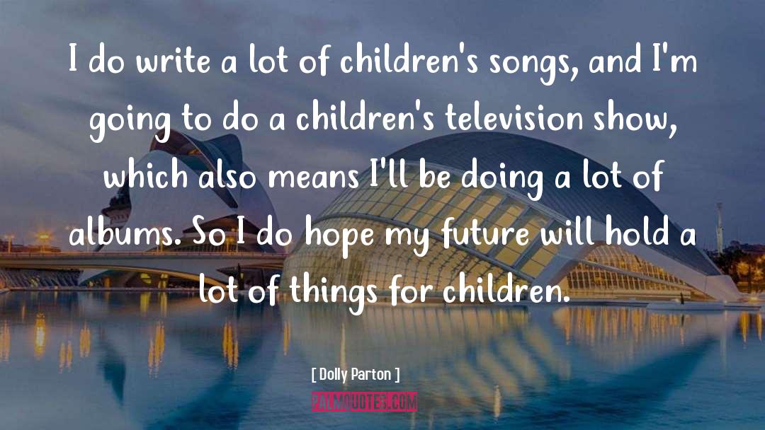 Future For Graduation quotes by Dolly Parton