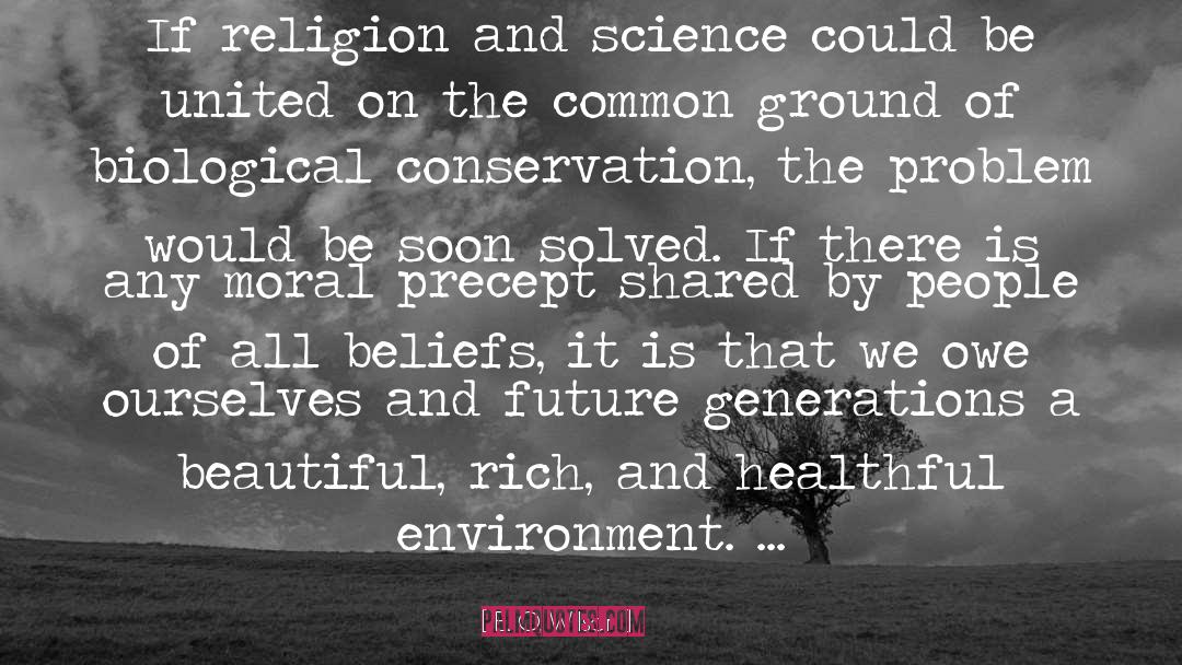 Future Generation quotes by E. O. Wilson