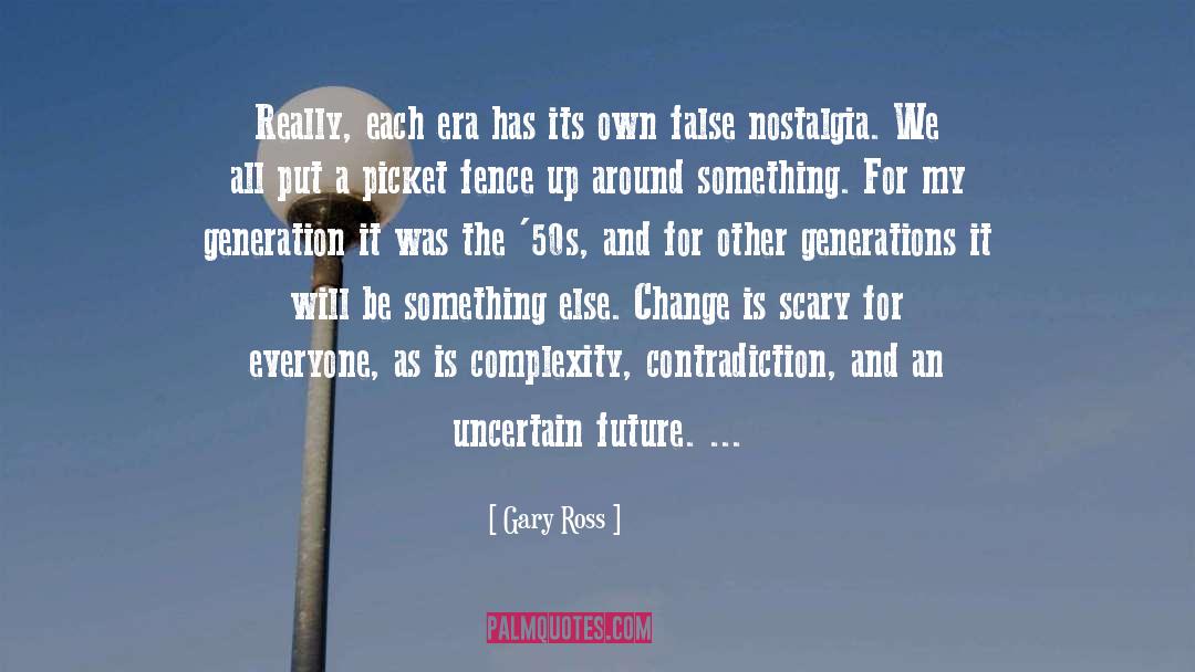 Future Generation quotes by Gary Ross