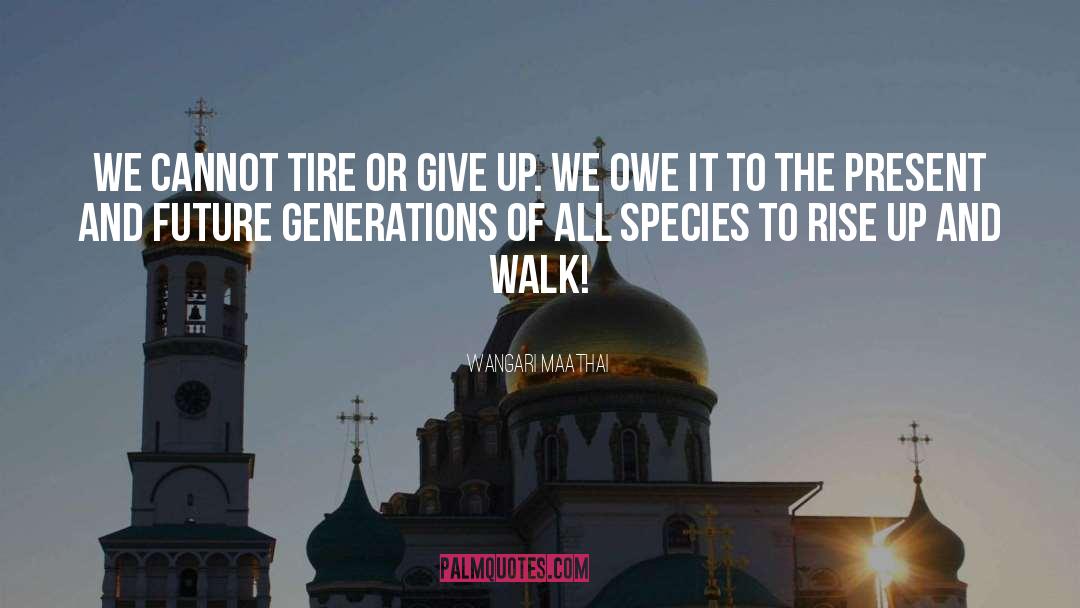 Future Generation quotes by Wangari Maathai
