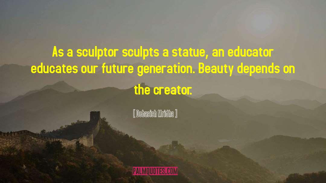 Future Generation quotes by Debasish Mridha