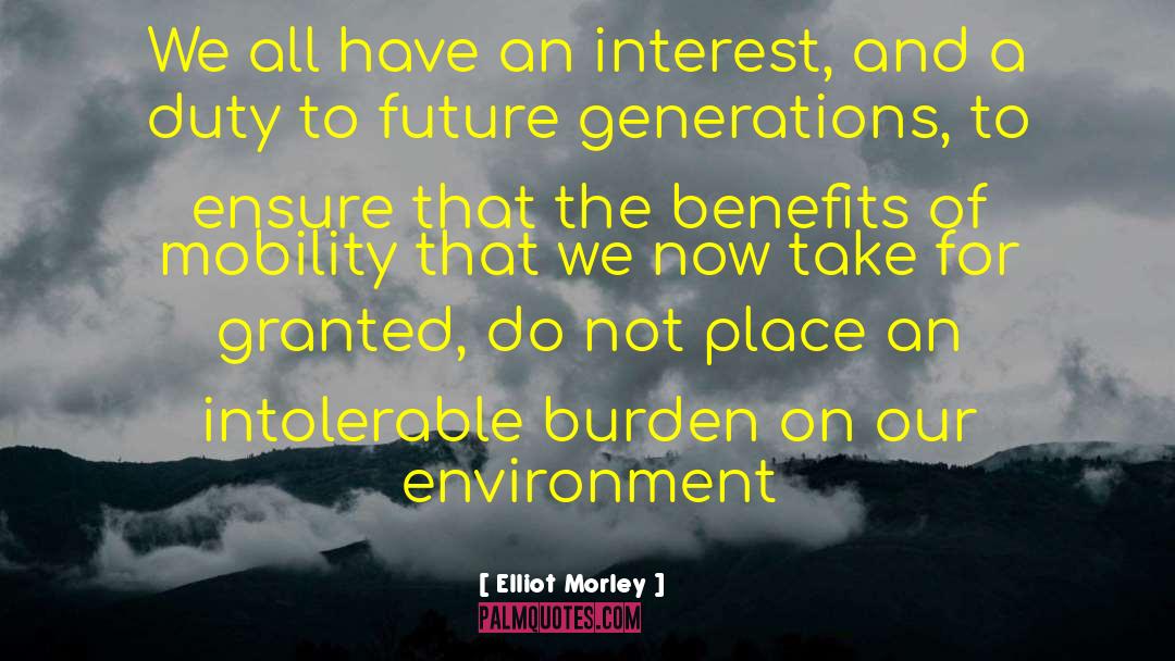 Future Generation quotes by Elliot Morley
