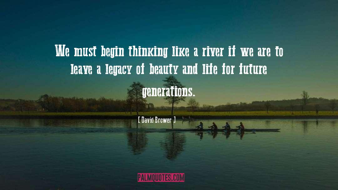 Future Generation quotes by David Brower