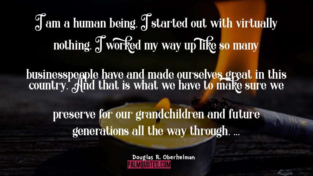 Future Generations quotes by Douglas R. Oberhelman