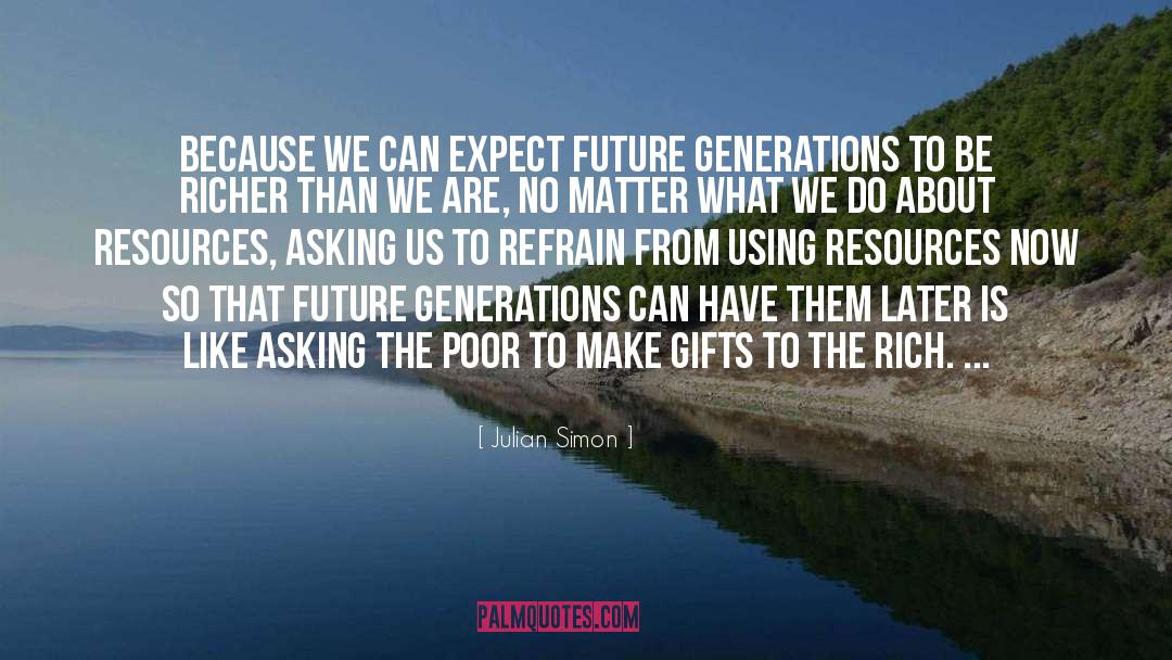Future Generations quotes by Julian Simon