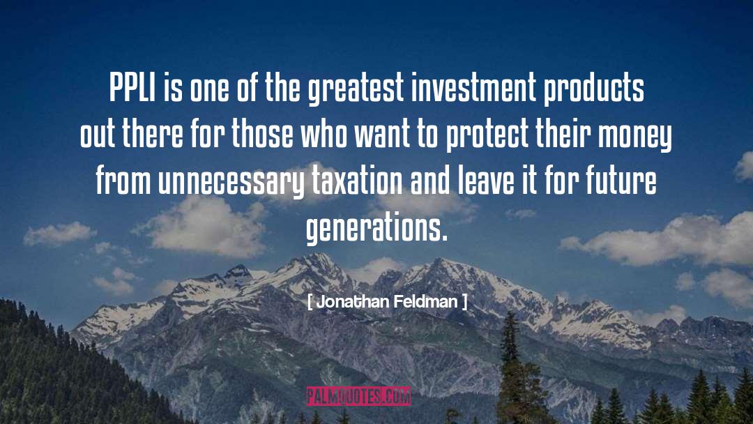 Future Generations quotes by Jonathan Feldman