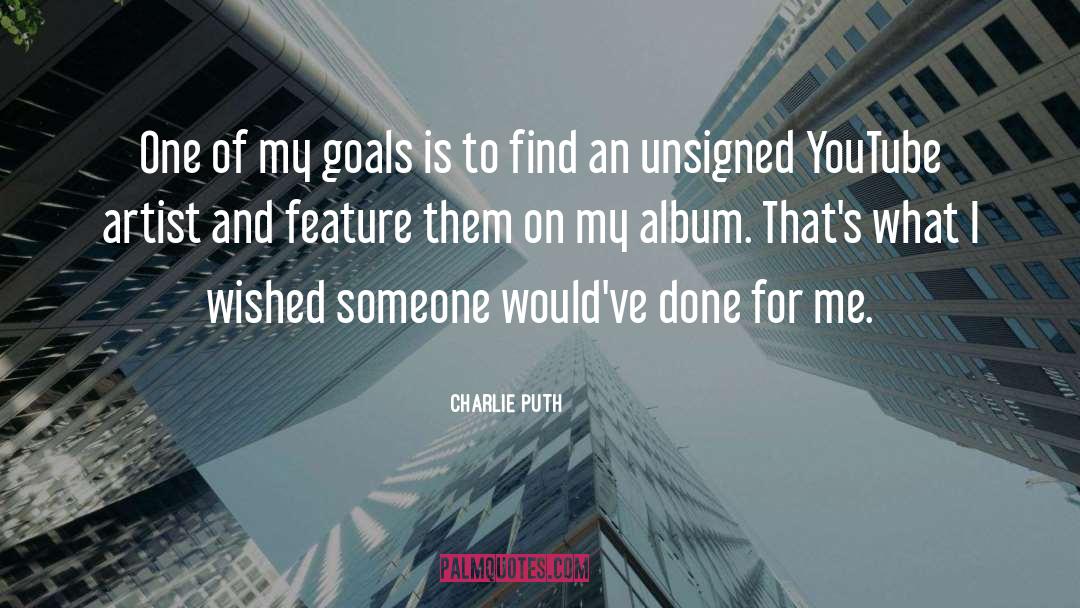 Future Goals quotes by Charlie Puth