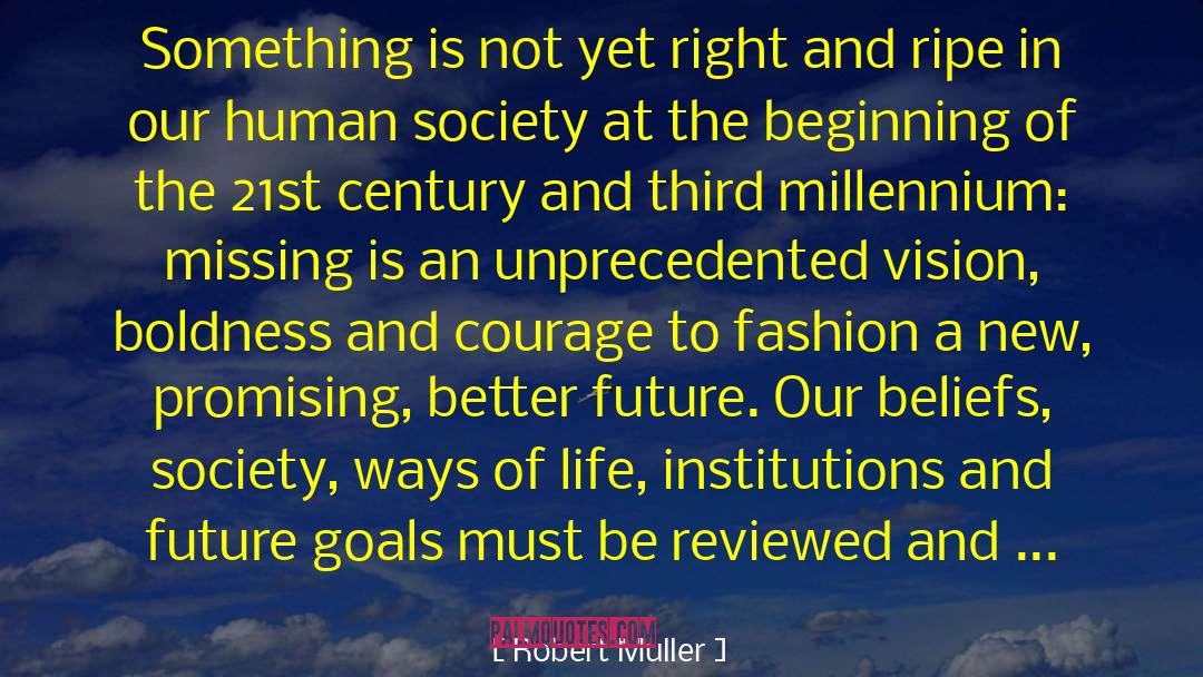 Future Goals quotes by Robert Muller