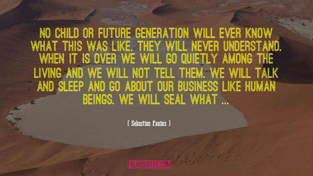 Future Gohan quotes by Sebastian Faulks
