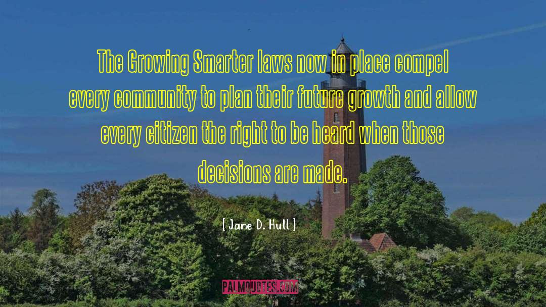 Future Growth quotes by Jane D. Hull