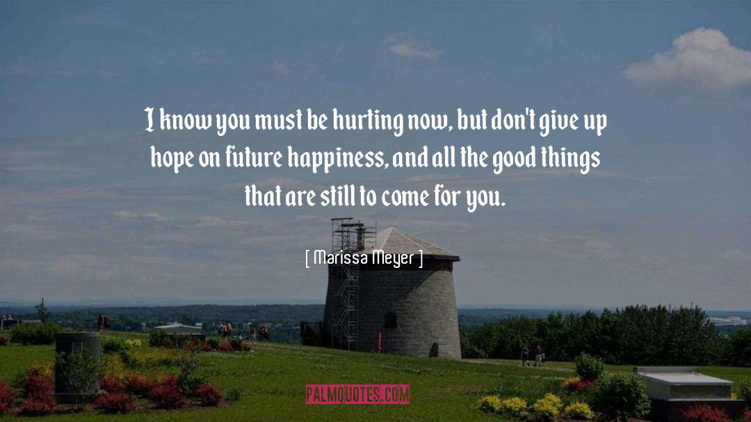 Future Happiness quotes by Marissa Meyer