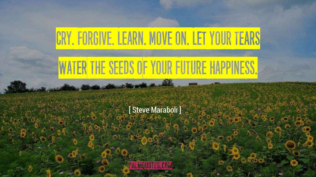 Future Happiness quotes by Steve Maraboli