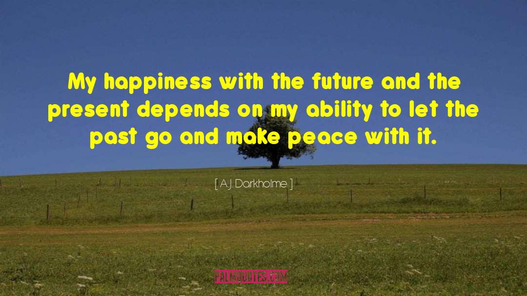 Future Happiness quotes by A.J. Darkholme