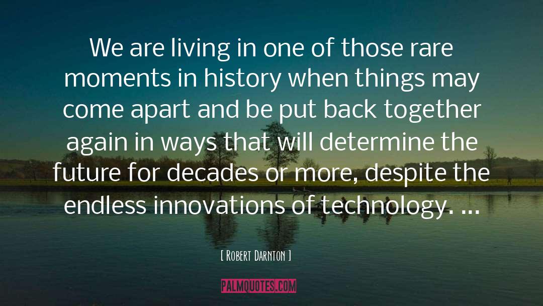 Future History quotes by Robert Darnton