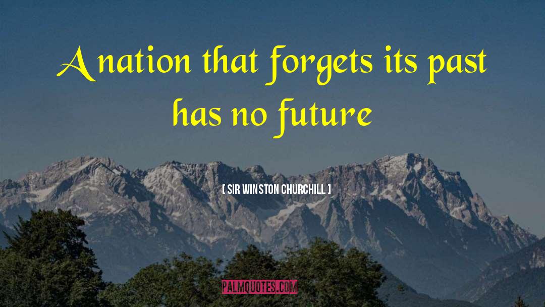 Future History quotes by Sir Winston Churchill