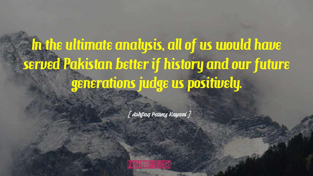Future History quotes by Ashfaq Parvez Kayani