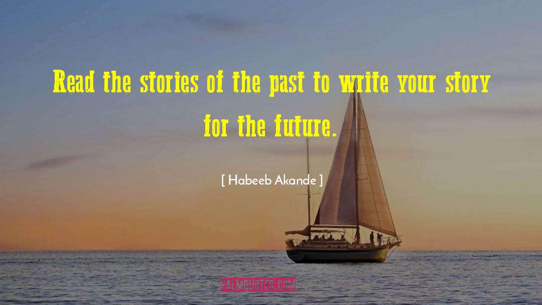 Future History quotes by Habeeb Akande