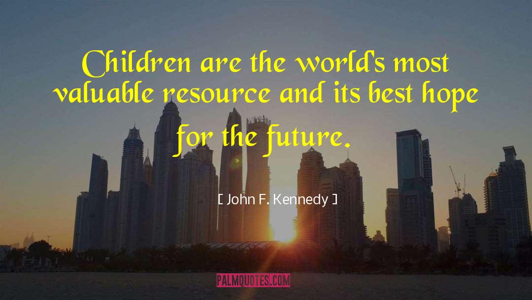 Future Hope quotes by John F. Kennedy