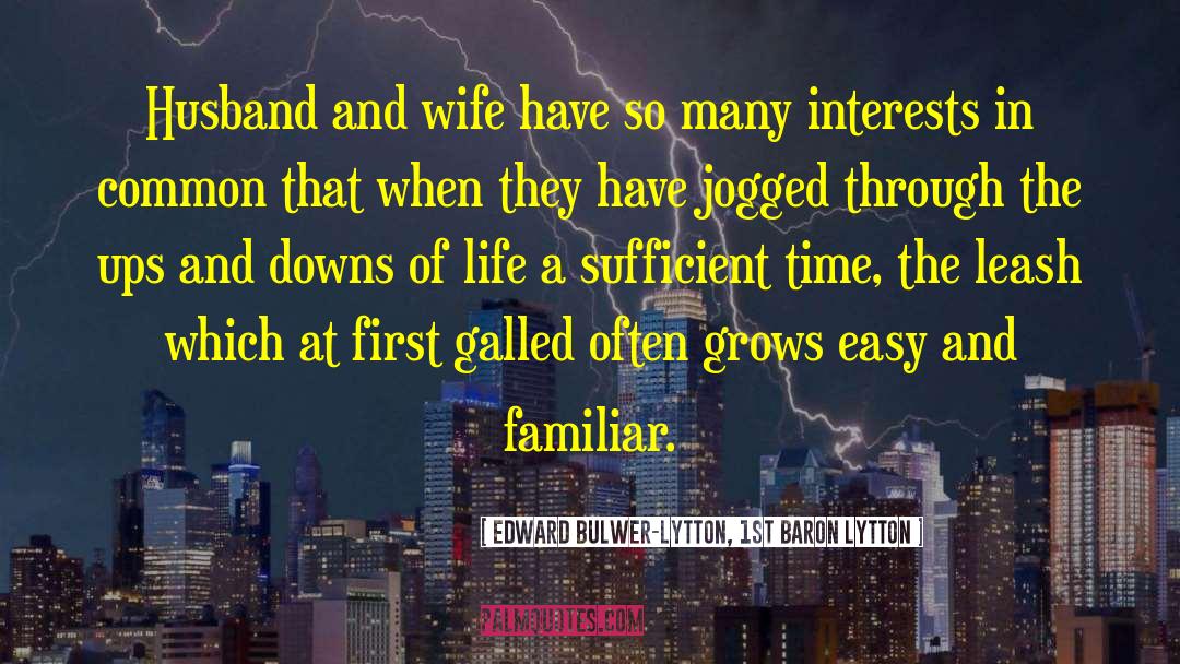 Future Husband And Wife quotes by Edward Bulwer-Lytton, 1st Baron Lytton