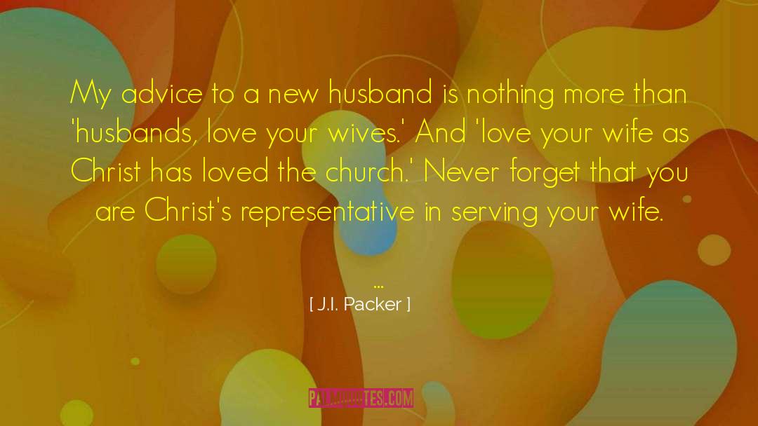 Future Husband And Wife quotes by J.I. Packer