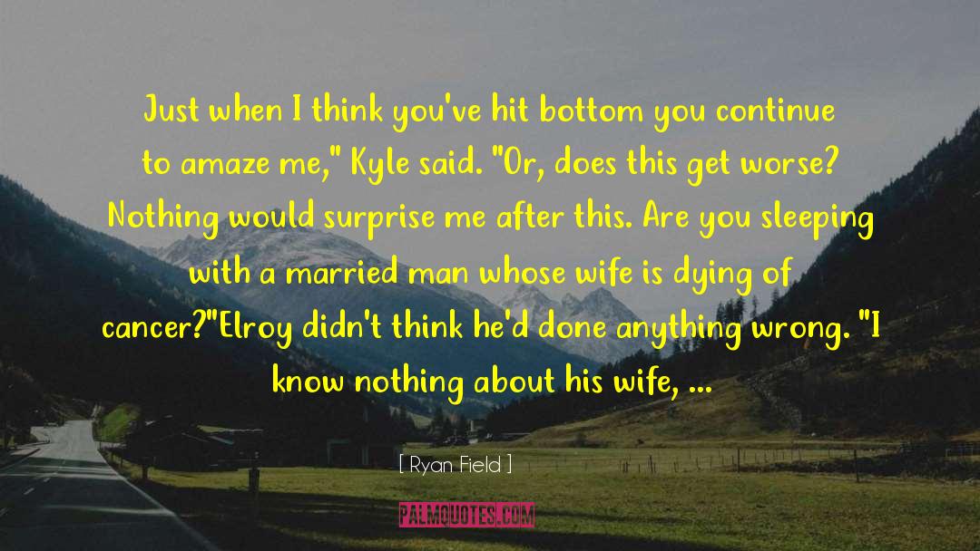 Future Husband And Wife quotes by Ryan Field