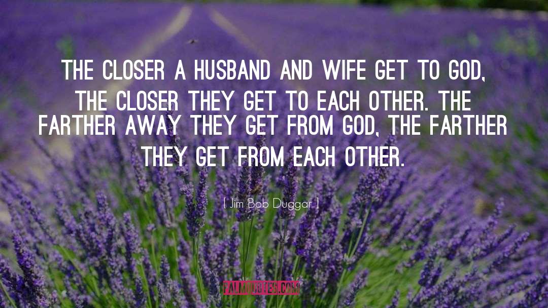 Future Husband And Wife quotes by Jim Bob Duggar