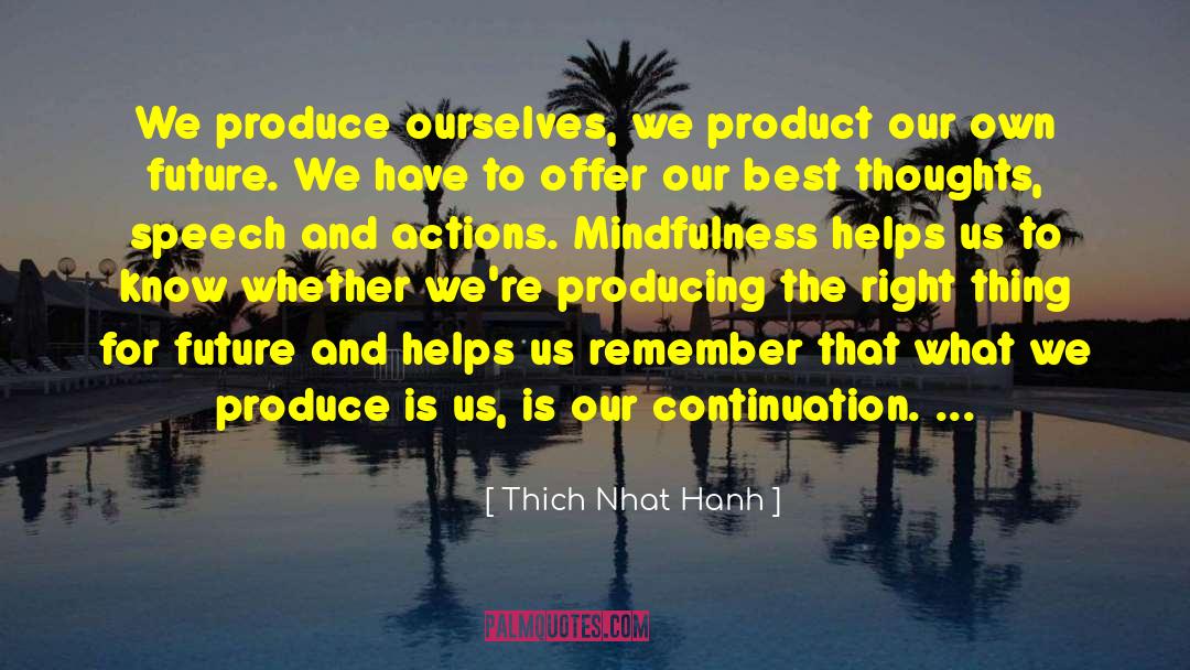 Future Imperfect quotes by Thich Nhat Hanh