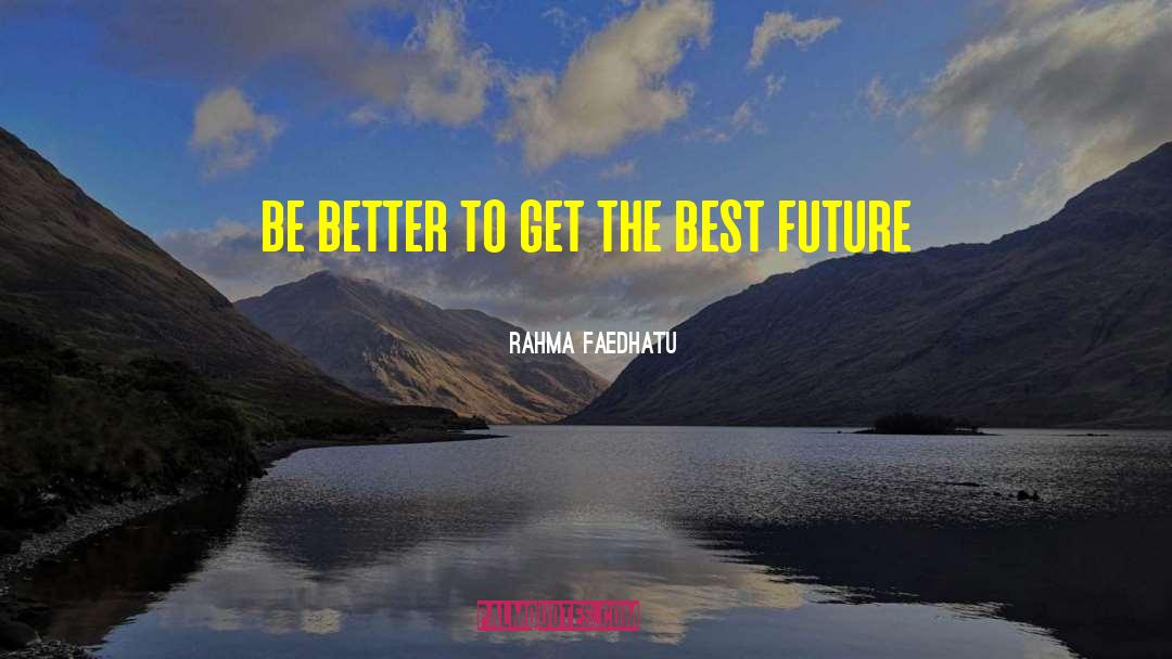 Future Inspiration quotes by Rahma Faedhatu