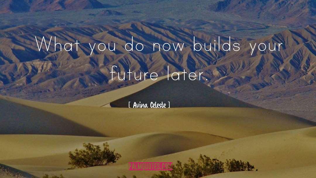 Future Inspiration quotes by Avina Celeste