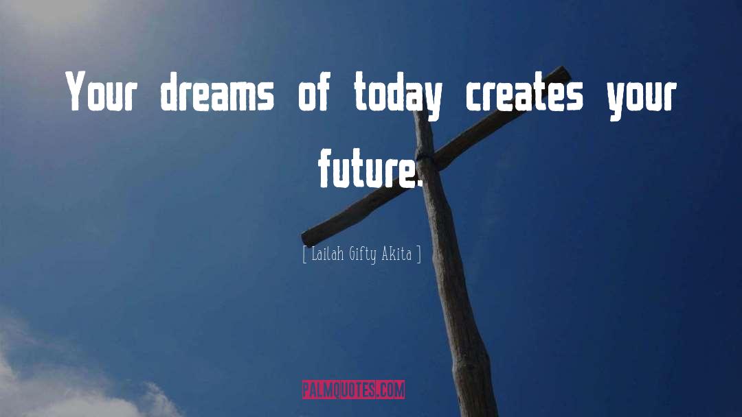 Future Inspirational quotes by Lailah Gifty Akita