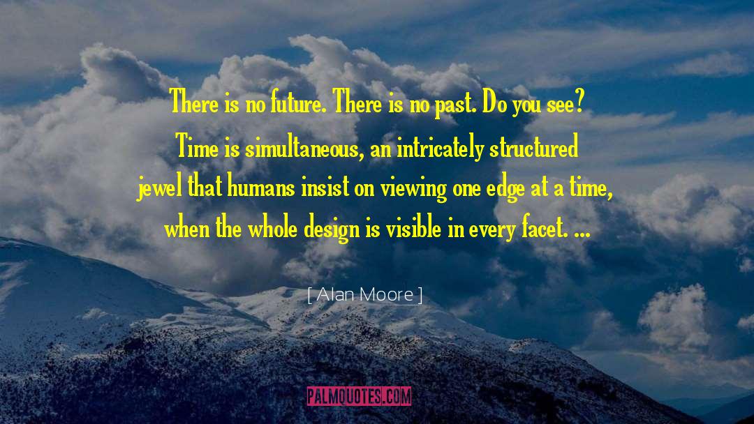 Future Is Bright quotes by Alan Moore