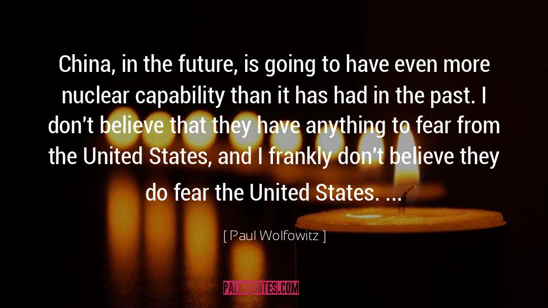 Future Is Bright quotes by Paul Wolfowitz