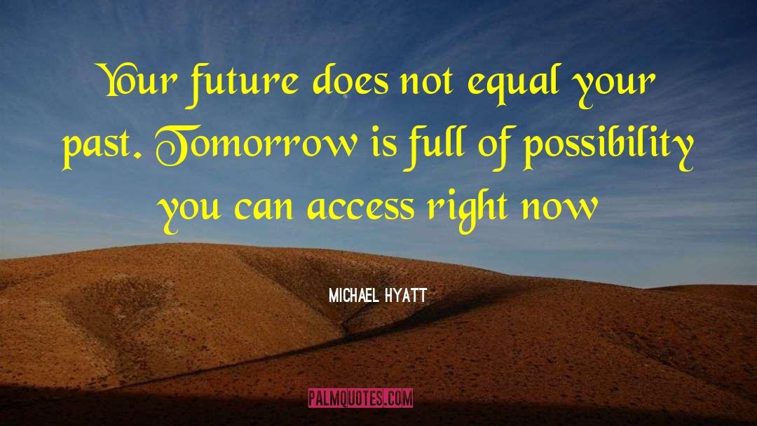 Future Is Full Of Expectations quotes by Michael Hyatt