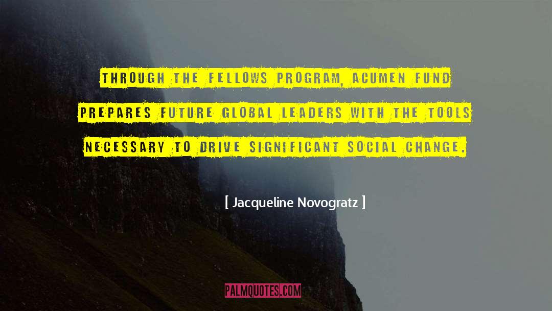 Future Leaders quotes by Jacqueline Novogratz