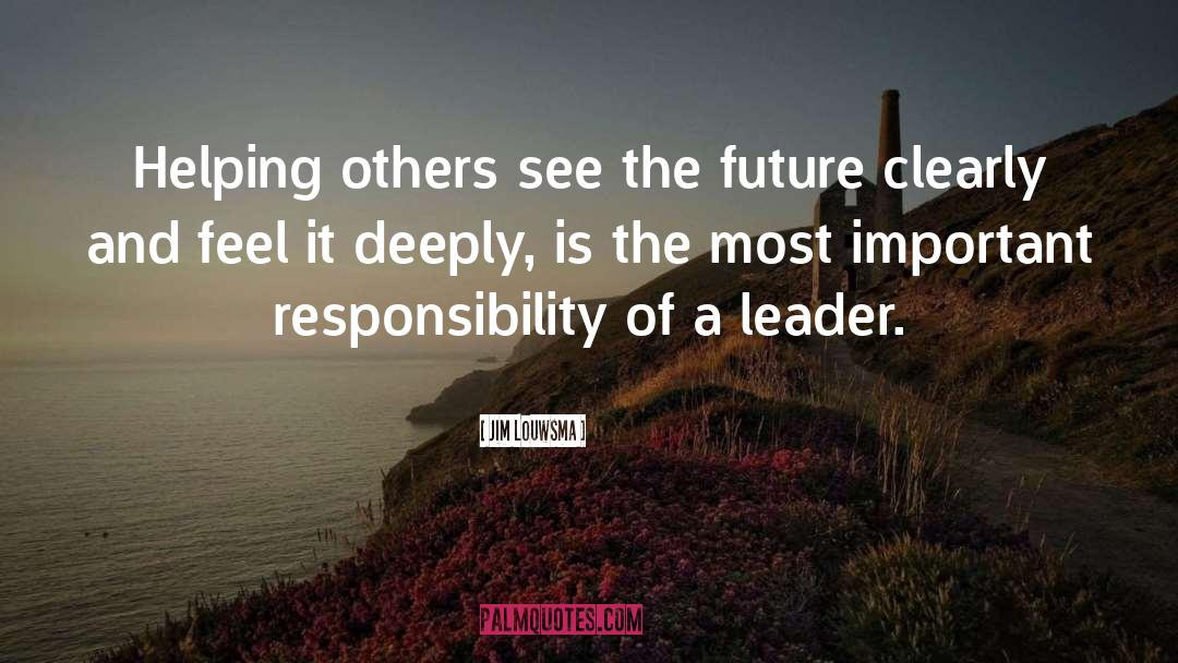 Future Leadership Institute quotes by Jim Louwsma