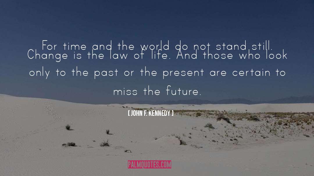 Future Life quotes by John F. Kennedy