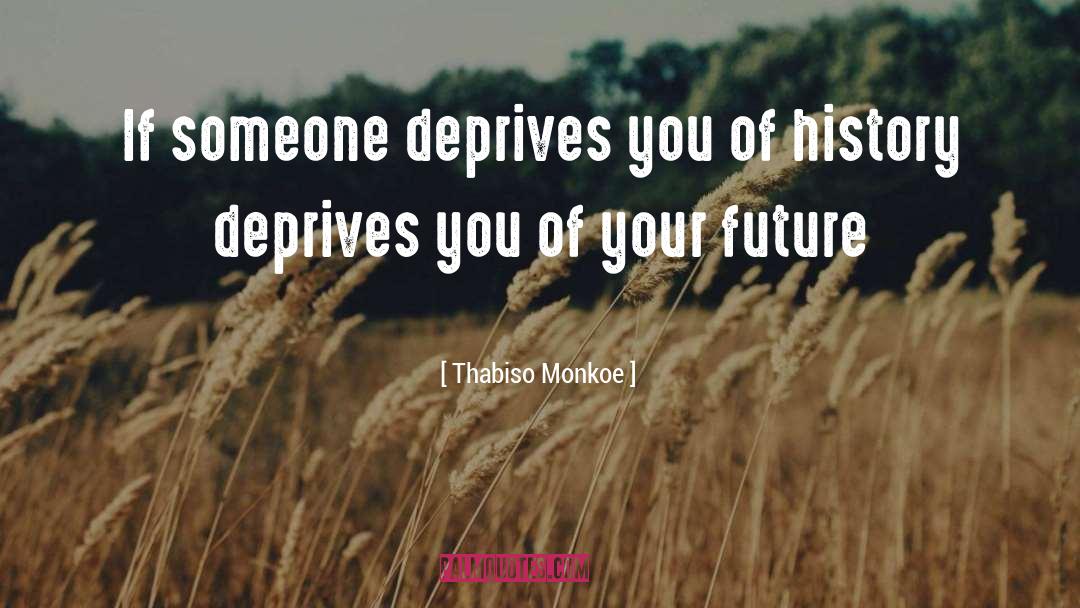 Future Life quotes by Thabiso Monkoe
