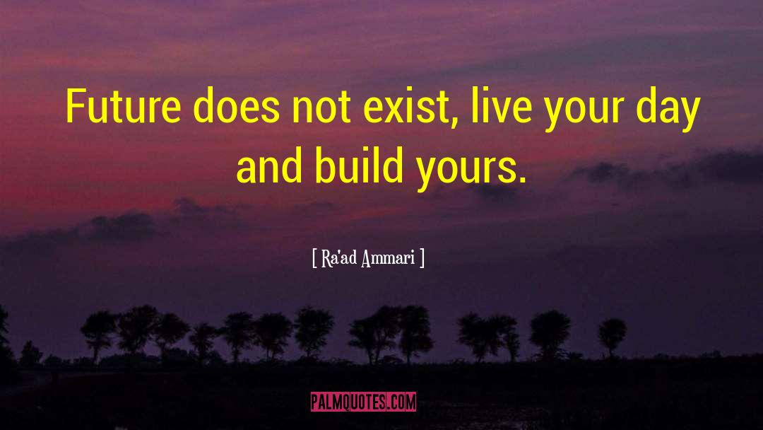 Future Life quotes by Ra'ad Ammari