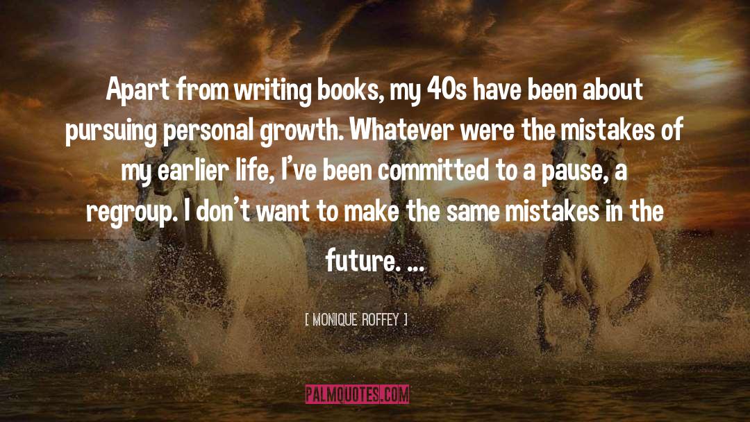 Future Life quotes by Monique Roffey
