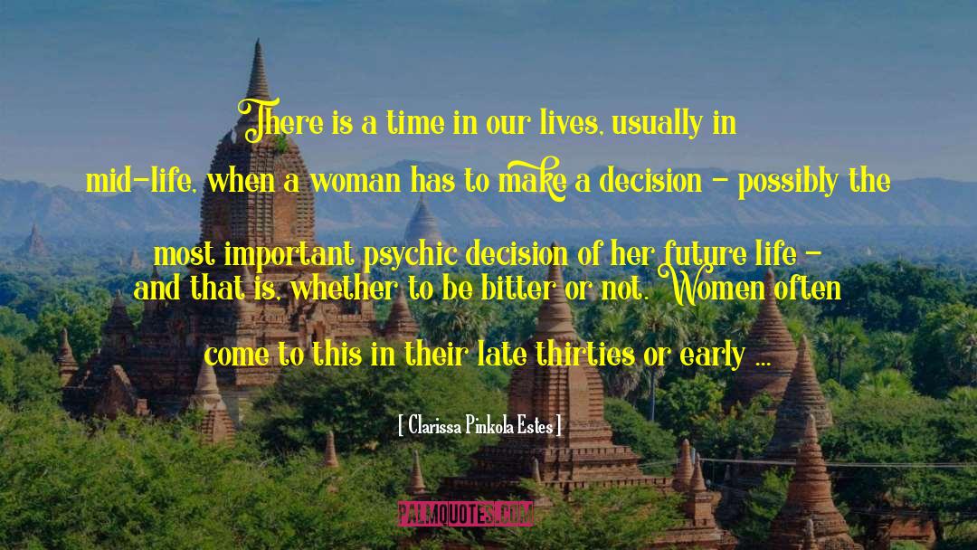 Future Life quotes by Clarissa Pinkola Estes