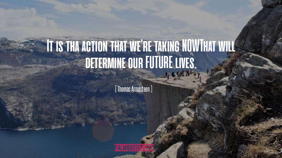 Future Lives quotes by Thomas Arnalsteen