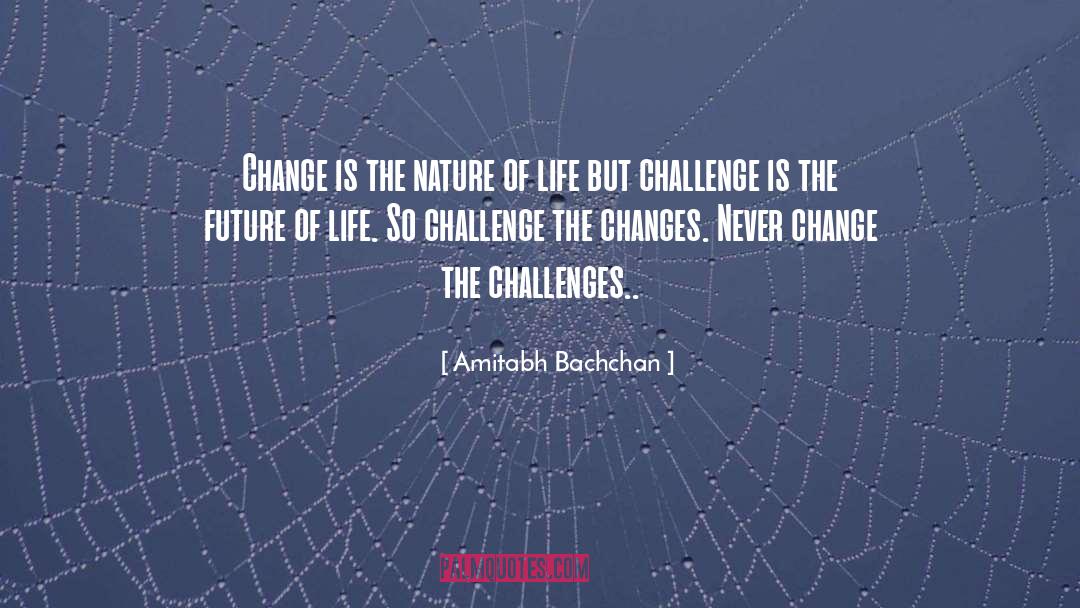 Future Of Life quotes by Amitabh Bachchan