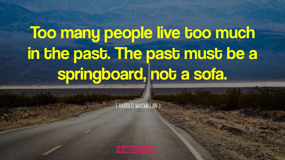Future Past quotes by Harold Macmillan