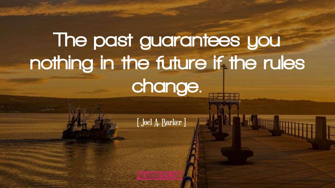 Future Past quotes by Joel A. Barker