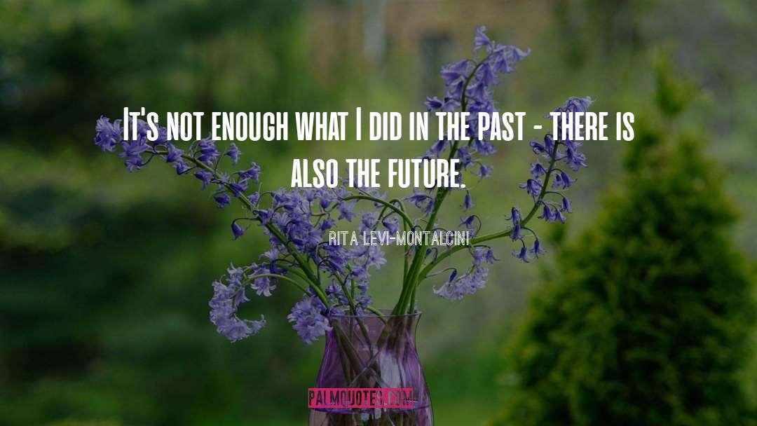 Future Past quotes by Rita Levi-Montalcini