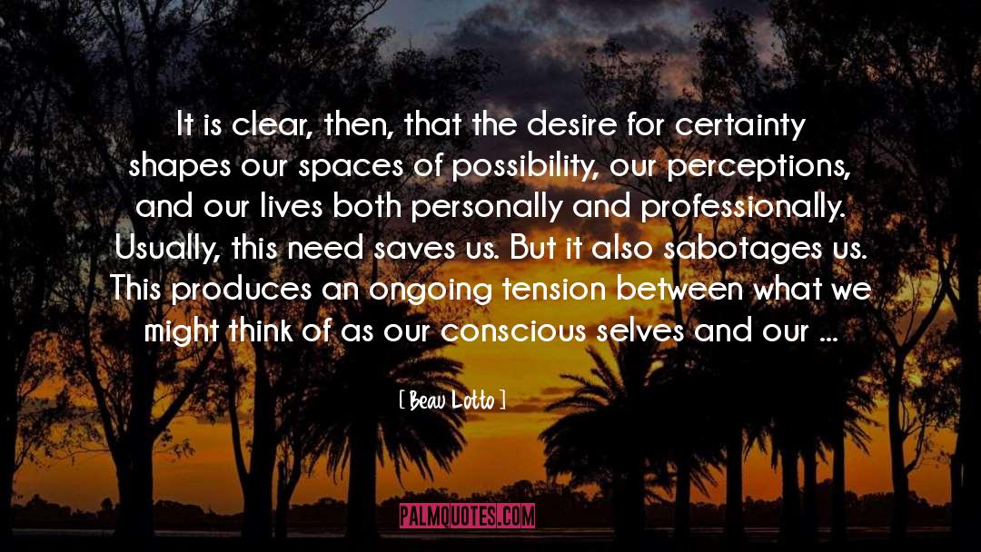 Future Past quotes by Beau Lotto