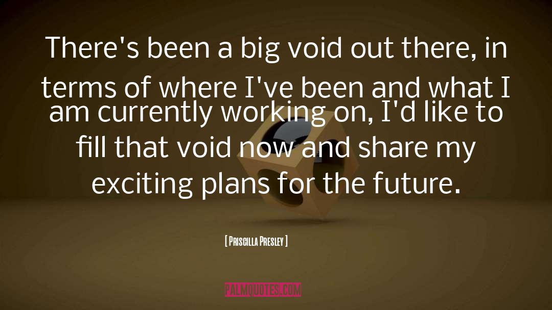Future Plans quotes by Priscilla Presley