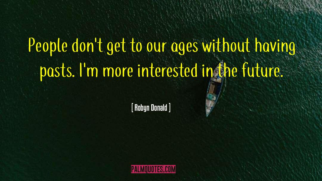 Future Plans quotes by Robyn Donald